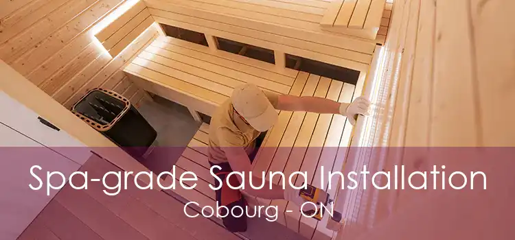 Spa-grade Sauna Installation Cobourg - ON